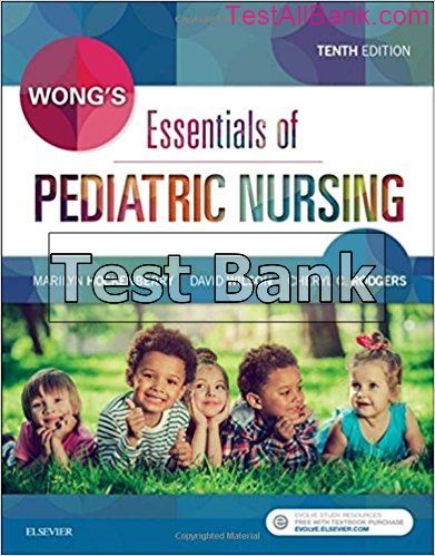 Wongs Essentials Of Pediatric Nursing 10th Edition Hockenberry Test ...