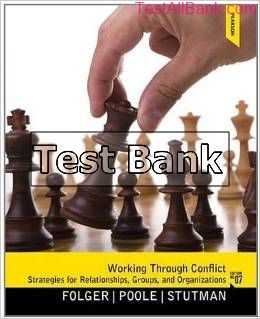 working through conflict strategies for relationships groups 7th edition folger test bank