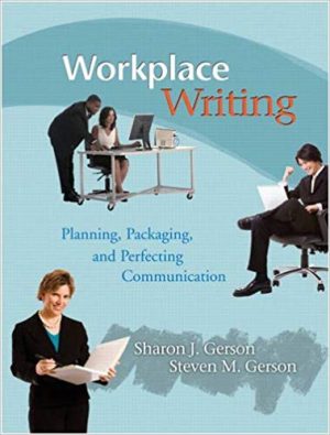 workplace writing planning packaging and perfecting communication 1st edition gerson solutions manual