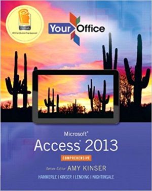 your office microsoft access 2013 comprehensive 1st edition kinser test bank