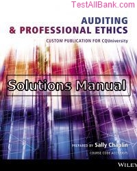 auditing and professional ethics cquniversity 1st edition chaplin solutions manual