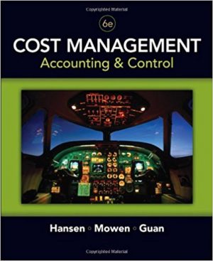 cost management accounting and control 6th edition hansen test bank