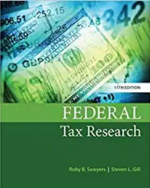 federal tax research 11th edition sawyers solutions manual