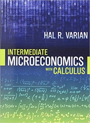 intermediate microeconomics with calculus a modern approach 1st edition varian test bank