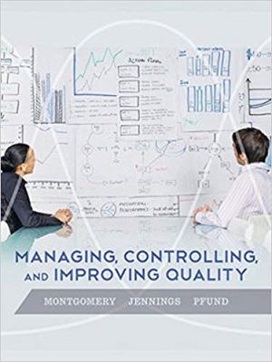 managing controlling and improving quality 1st edition montgomery solutions manual