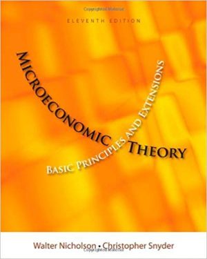 microeconomic theory basic principles and extensions 11th edition nicholson test bank
