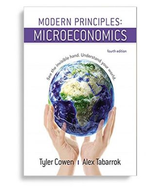 modern principles microeconomics 4th edition cowen solutions manual