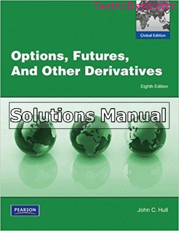 Options Futures And Other Derivatives Global 8th Edition Hull Solutions ...