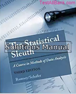 The Statistical Sleuth A Course In Methods Of Data Analysis 3rd Edition ...