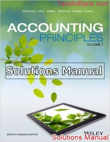 Accounting Principles Canadian Volume I 7th Edition Weygandt Solutions ...