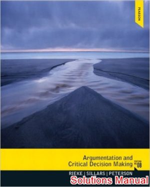 argumentation and critical decision making 8th edition rieke solutions manual