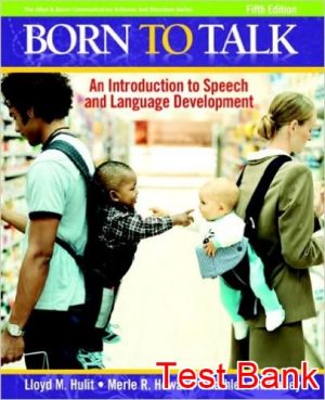 born to talk an introduction to speech and language development 5th edition hulit test bank