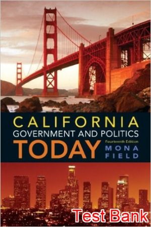 california government and politics today 14th edition mona test bank