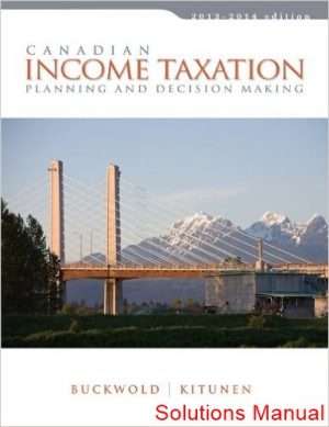canadian income taxation 2013 2014 1st edition buckwold solutions manual