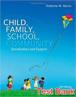 child family school community socialization and support 10th edition berns test bank