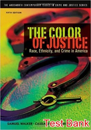 color of justice race ethnicity and crime in america 5th edition walker test bank