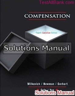compensation canadian 4th edition milkovich solutions manual