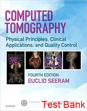 computed tomography physical principles clinical applications and quality control 4th edition seeram test bank