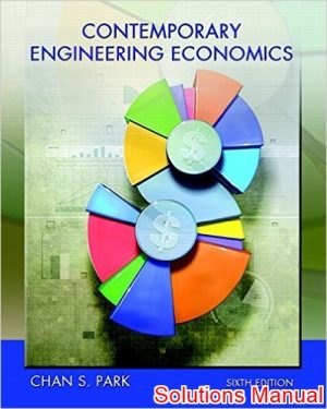 contemporary engineering economics 6th edition park solutions manual