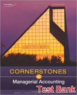 cornerstones of managerial accounting 1st edition mowen test bank