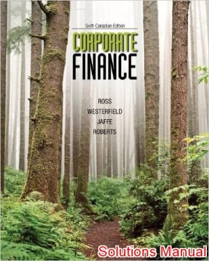 corporate finance canadian 6th edition ross solutions manual