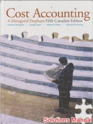 cost accounting a managerial emphasis canadian 5th edition horngren solutions manual