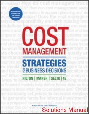 cost management strategies for business decisions 4th edition hilton solutions manual