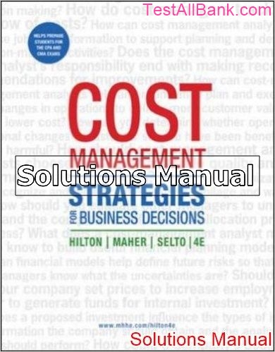 Cost Management Strategies for Business Decisions 4th Edition Hilton