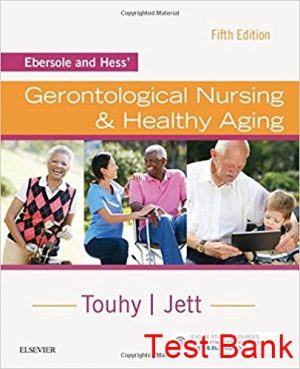 ebersole and hess gerontological nursing and healthy aging 5th edition touhy test bank