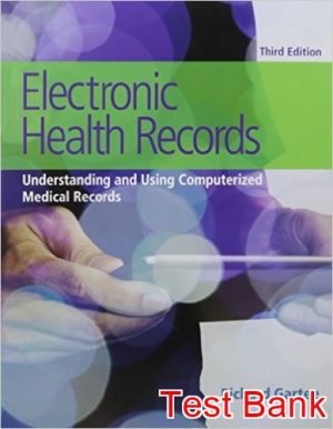 electronic health records understanding and using computerized medical records 3rd edition gartee test bank