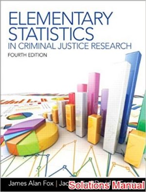 elementary statistics in criminal justice research 4th edition fox solutions manual