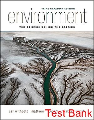 environment the science behind the stories canadian 3rd edition withgott test bank