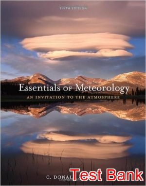 essentials of meteorology an invitation to the atmosphere 6th edition ahrens test bank