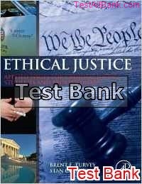 ethical justice applied issues for criminal justice students and professionals 1st edition turvey test bank