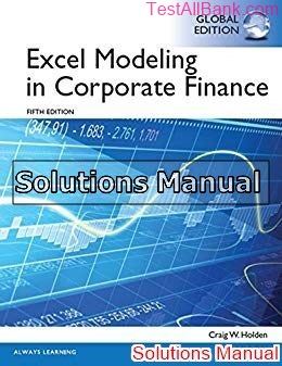 excel modeling in corporate finance global 5th edition holden solutions manual