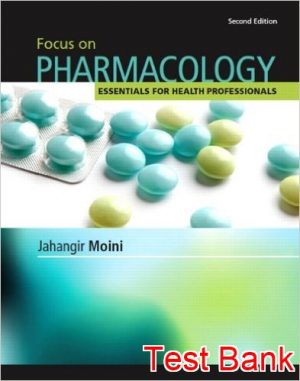 focus on pharmacology 2nd edition moini test bank