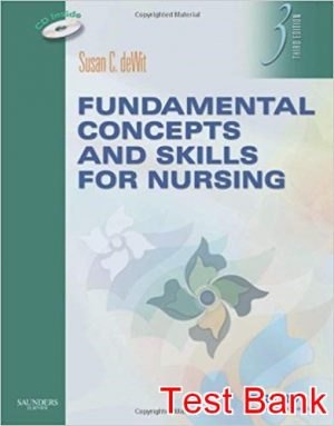 fundamental concepts and skills for nursing 3rd edition dewit test bank