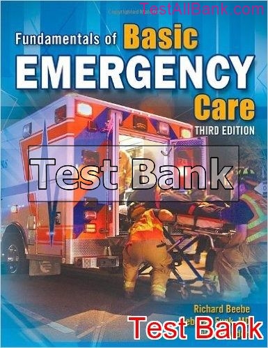 Fundamentals Of Basic Emergency Care 3rd Edition Beebe Test Bank