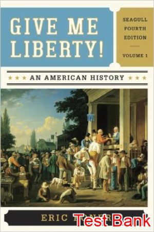 give me liberty an american history volume 1 4th edition foner test bank