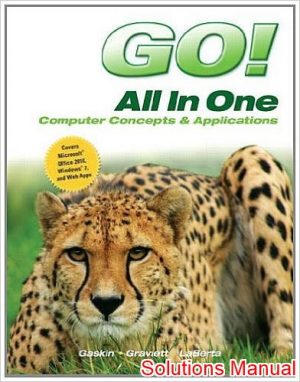 go all in one computer concepts and applications 1st edition gaskin solutions manual