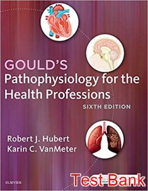 goulds pathophysiology for the health professions 6th edition vanmeter test bank