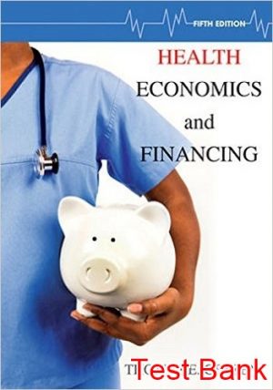 health economics and financing 5th edition getzen test bank