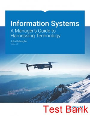information systems a managers guide to harnessing technology ver 4 1st edition gallaugher test bank