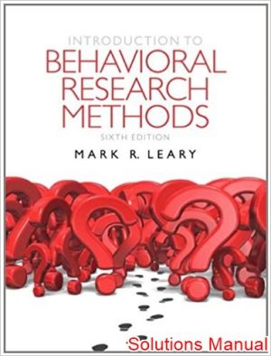 introduction to behavioral research methods 6th edition leary solutions manual