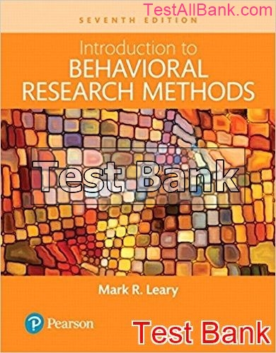 Introduction To Behavioral Research Methods 7th Edition Leary Test Bank ...