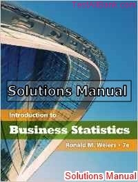 Introduction to Business Statistics 7th Edition Weiers Solutions Manual