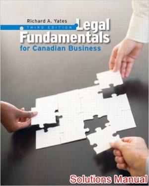 legal fundamentals for canadian business 3rd edition yates solutions manual