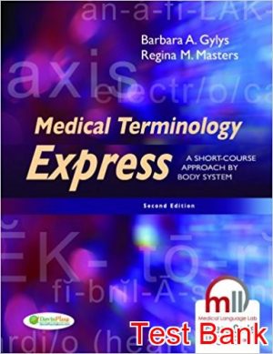 medical terminology express a short course approach by body system 2nd edition gylys test bank