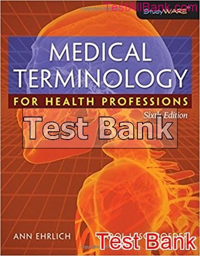 Medical Terminology For Health Professions 6th Edition Ehrlich Test Bank