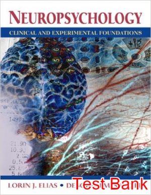 neuropsychology clinical and experimental foundations 1st edition elias test bank